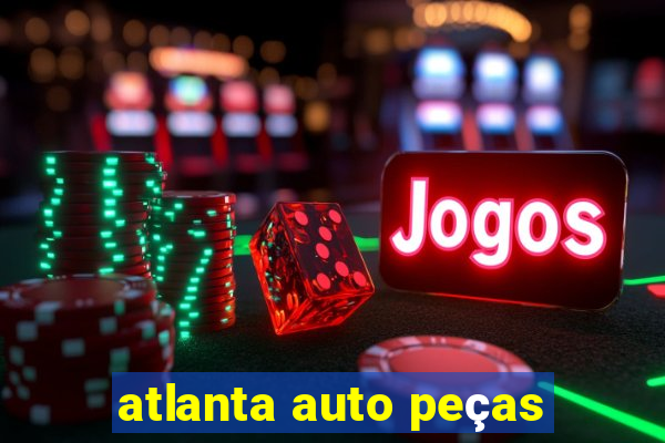 atlanta auto peças