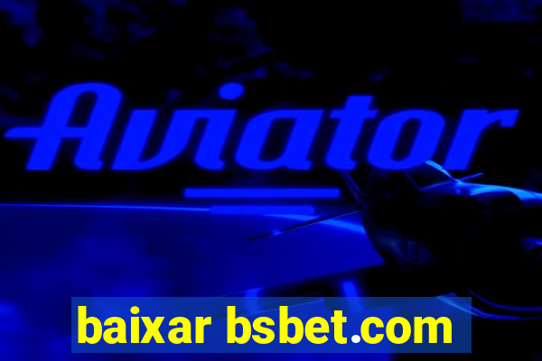 baixar bsbet.com