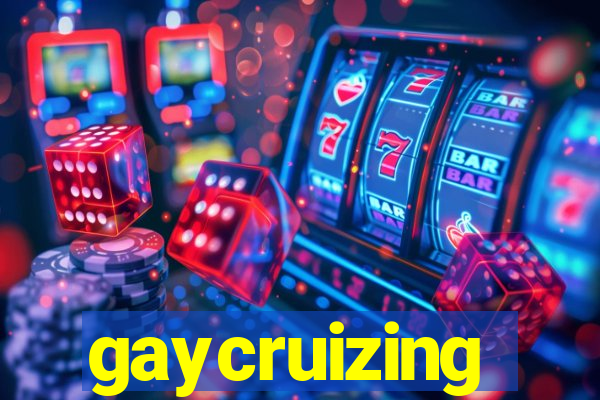 gaycruizing