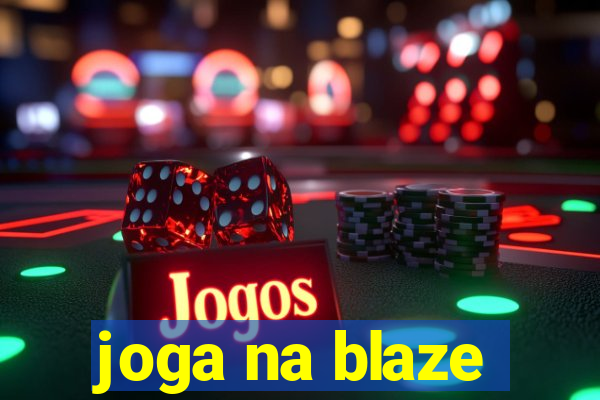 joga na blaze