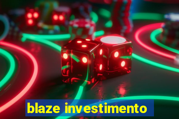 blaze investimento