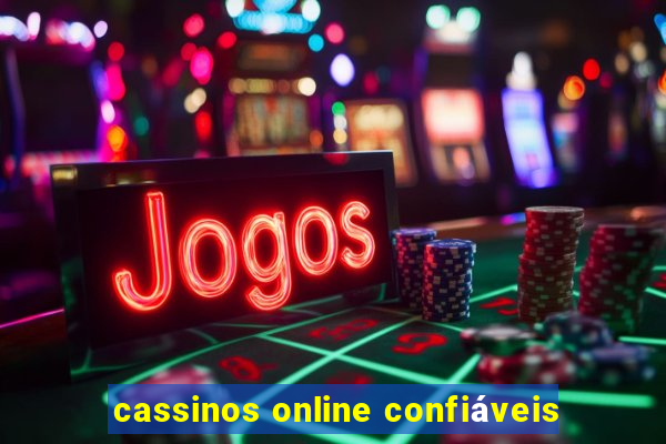 cassinos online confiáveis