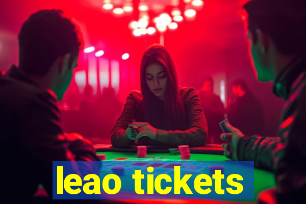 leao tickets