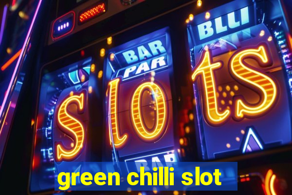 green chilli slot