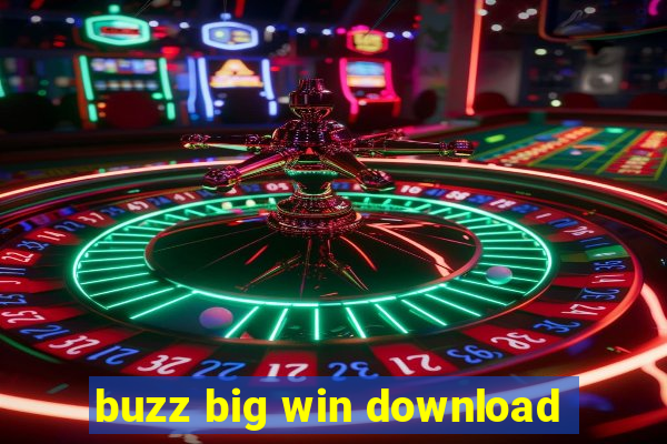 buzz big win download