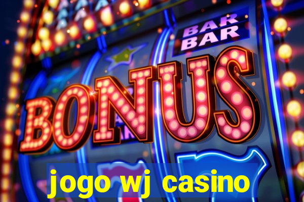 jogo wj casino