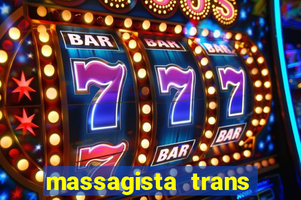 massagista trans s茫o paulo