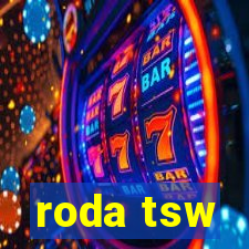 roda tsw