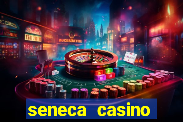 seneca casino niagara falls ny