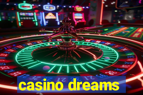 casino dreams