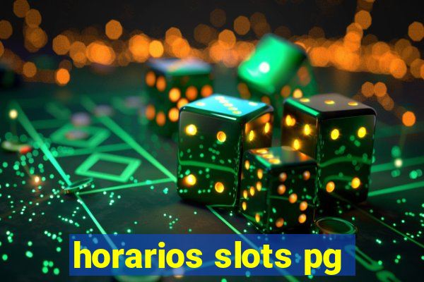 horarios slots pg