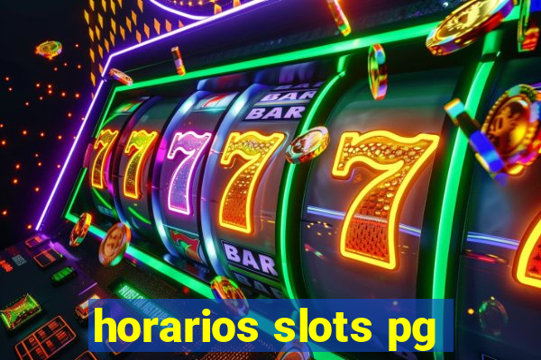 horarios slots pg