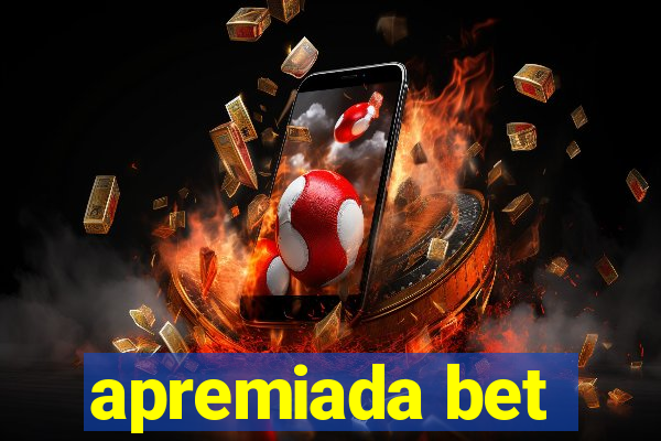 apremiada bet