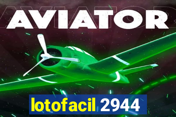 lotofacil 2944