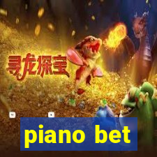 piano bet