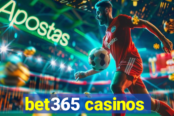 bet365 casinos