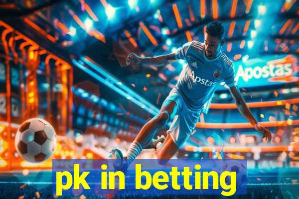 pk in betting