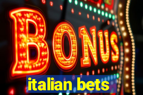 italian bets