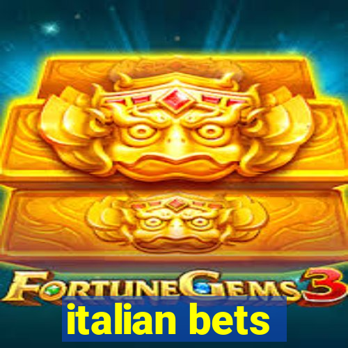 italian bets