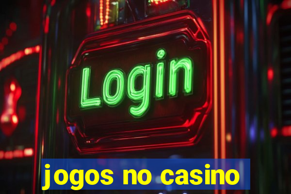 jogos no casino