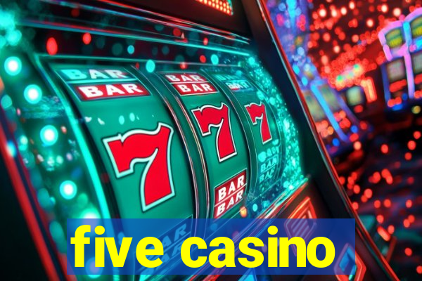 five casino