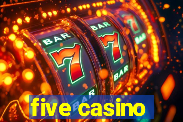 five casino