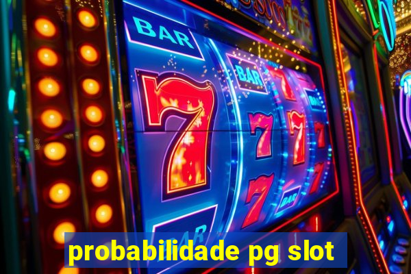 probabilidade pg slot