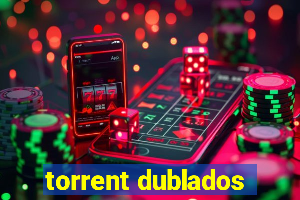 torrent dublados