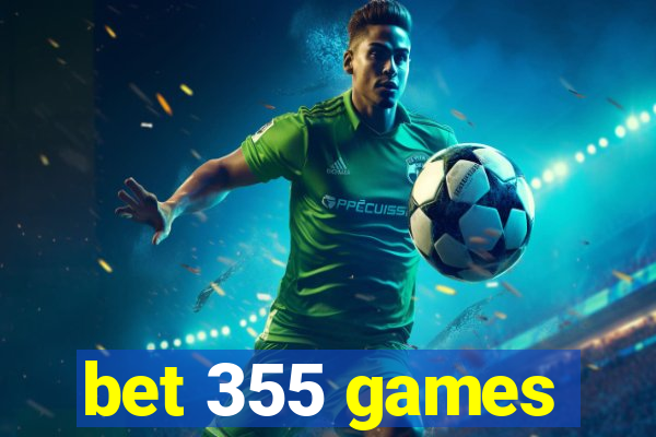 bet 355 games