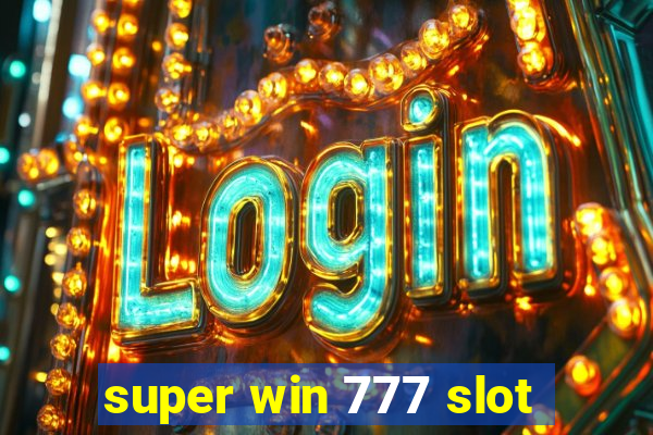 super win 777 slot