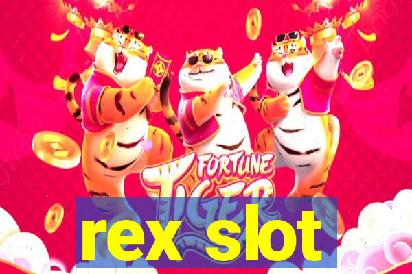 rex slot