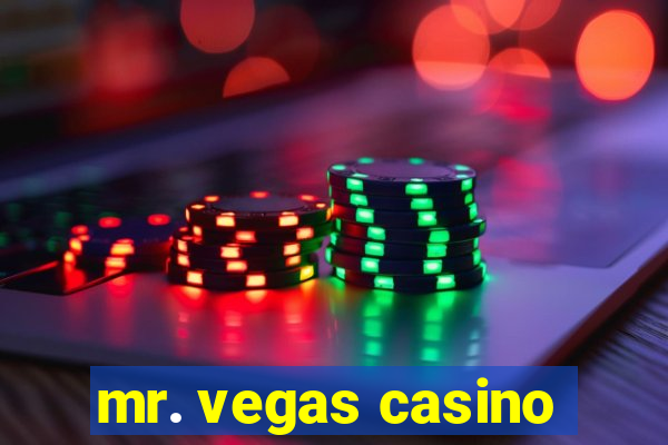 mr. vegas casino