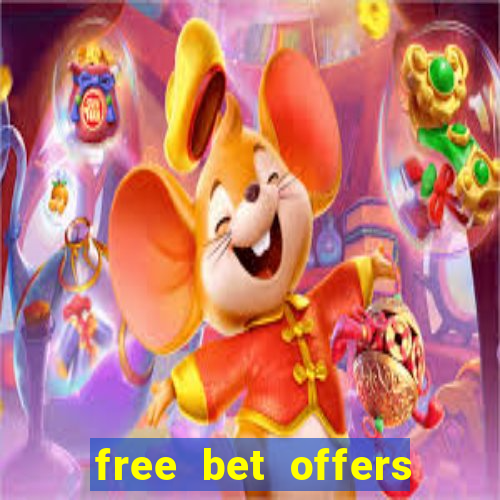 free bet offers with no deposit