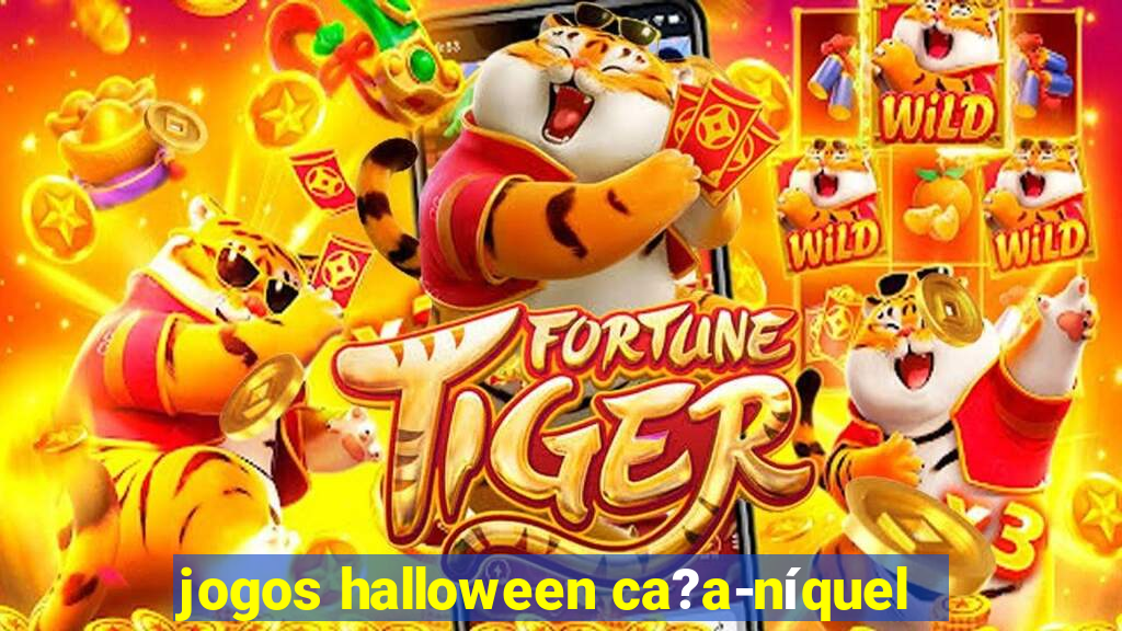 jogos halloween ca?a-níquel