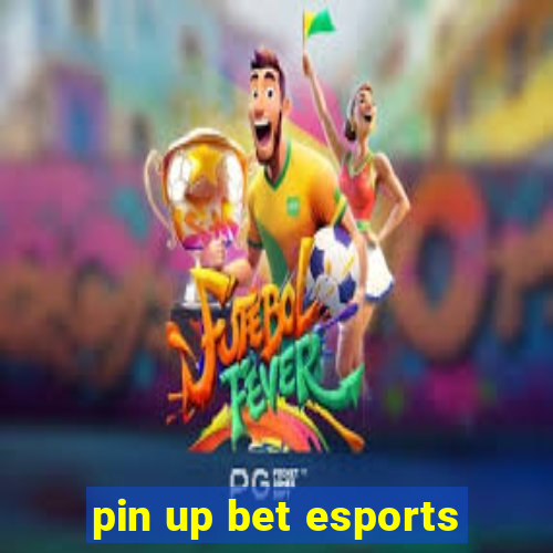 pin up bet esports