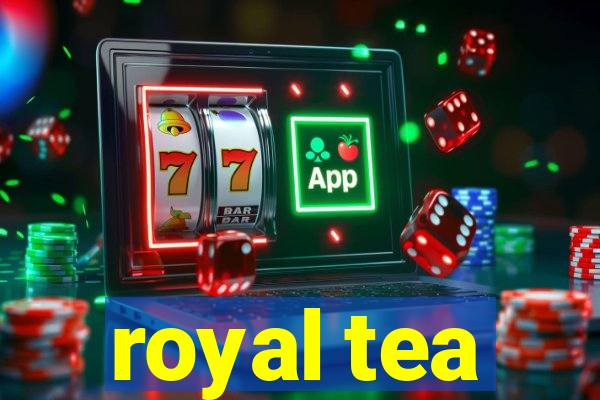 royal tea