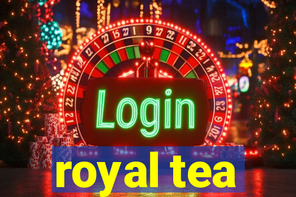 royal tea