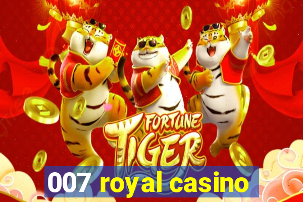 007 royal casino