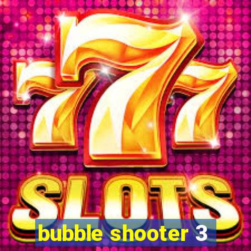 bubble shooter 3