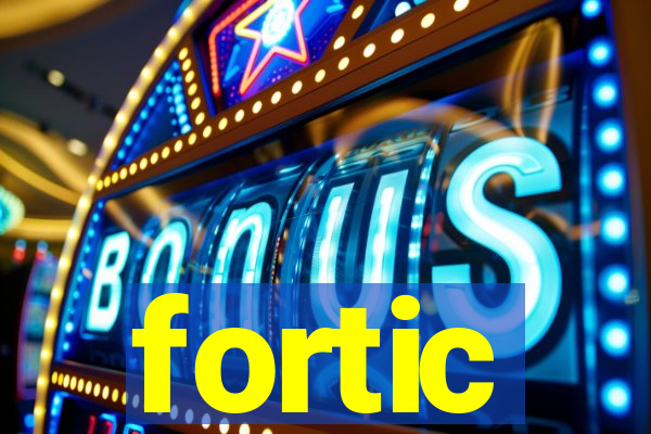 fortic