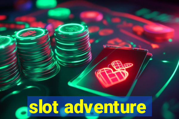 slot adventure