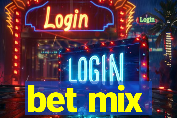 bet mix