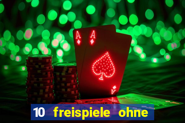 10 freispiele ohne einzahlung casino