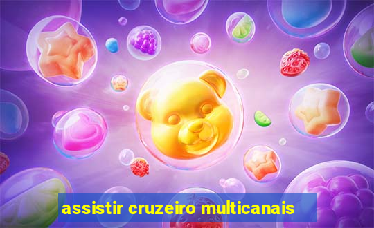 assistir cruzeiro multicanais