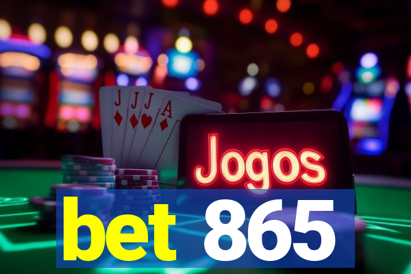 bet 865