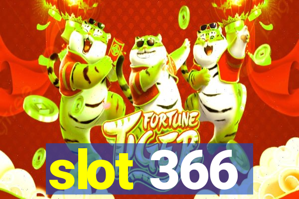 slot 366