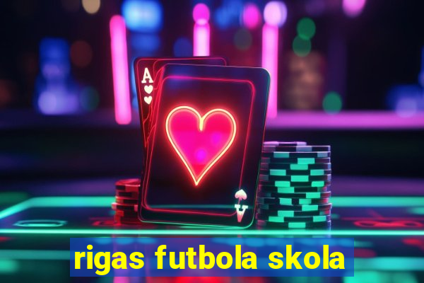 rigas futbola skola