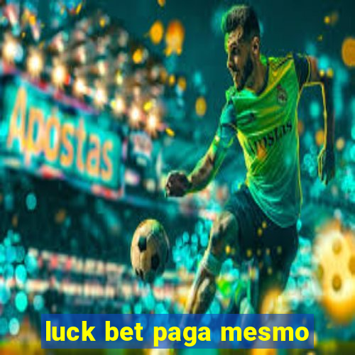 luck bet paga mesmo