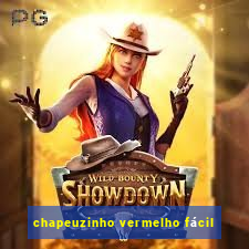 chapeuzinho vermelho fácil