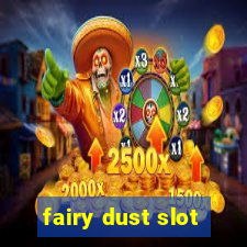 fairy dust slot